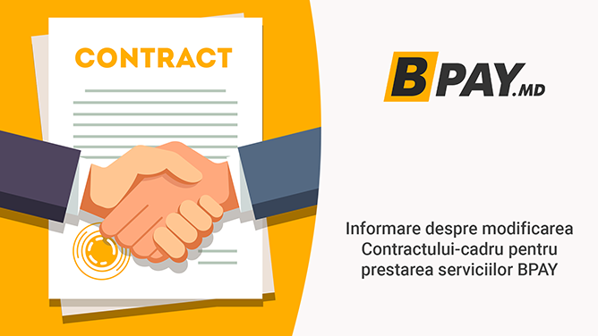 Informare despre modificarea Contractului-cadru pentru prestarea serviciilor BPAY