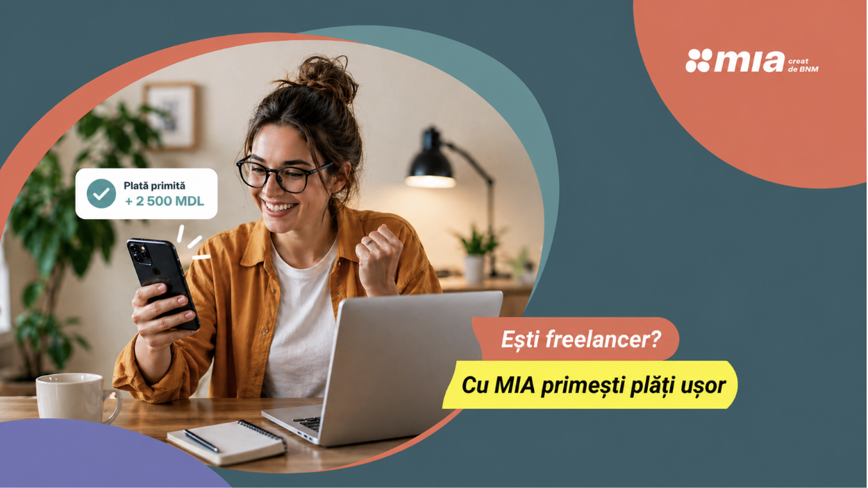 Te-ai înregistrat ca freelancer în Moldova? Cu MIA Plăți Instant încasezi mai simplu